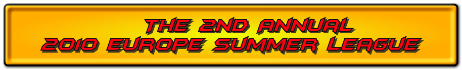 The 2nd Annual 2010 Europe Summer League