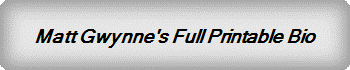 Matt Gwynne's Full Printable Bio